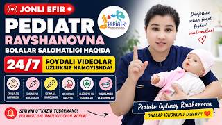 🔴 Bolalar salomatligi bo‘yicha foydali videolar 24/7-JONLI EFIR | Pediatr Oydinoy Ravshanovna 🔴 Bolalar salomatligi bo‘yicha foydali videolar 24/7-JONLI EFIR | Pediatr Oydinoy Ravshanovna