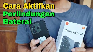 Cara aktifkan perlindungan baterai di Hp Redmi Note 14 dan 14 pro 