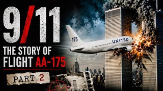 9/11: The 🛩️ Flight That Changed 🇺🇸 America Forever | AA-175 | Part 2
