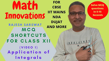 MCQ Shortcuts for CBSE/IIT/NDA/DUJAT|Application of Integrals|V1|Math Innovations|Rajesh Sarswat