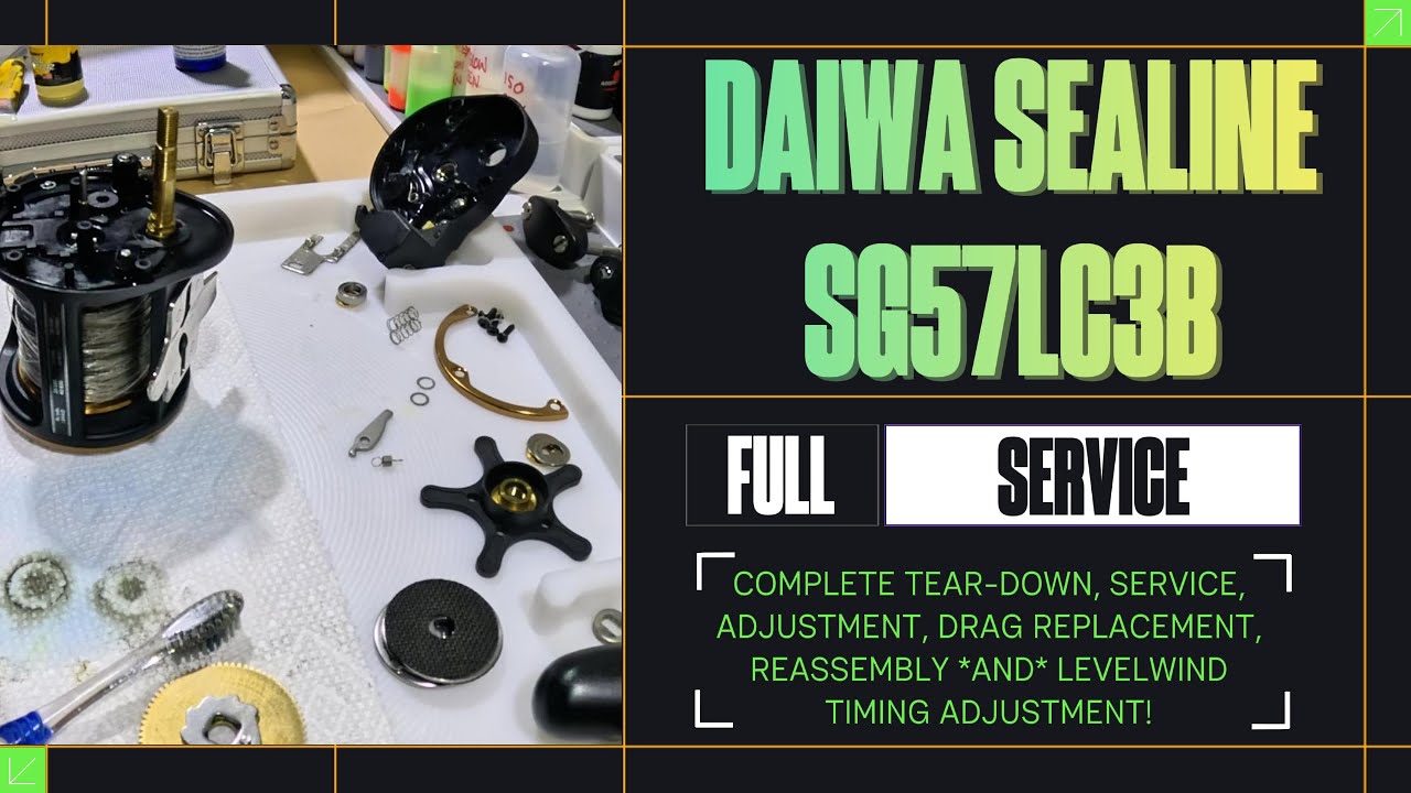 Daiwa Sealine SG57LC3B COMPLETE Reel Service with DRAG REPLACEMENT