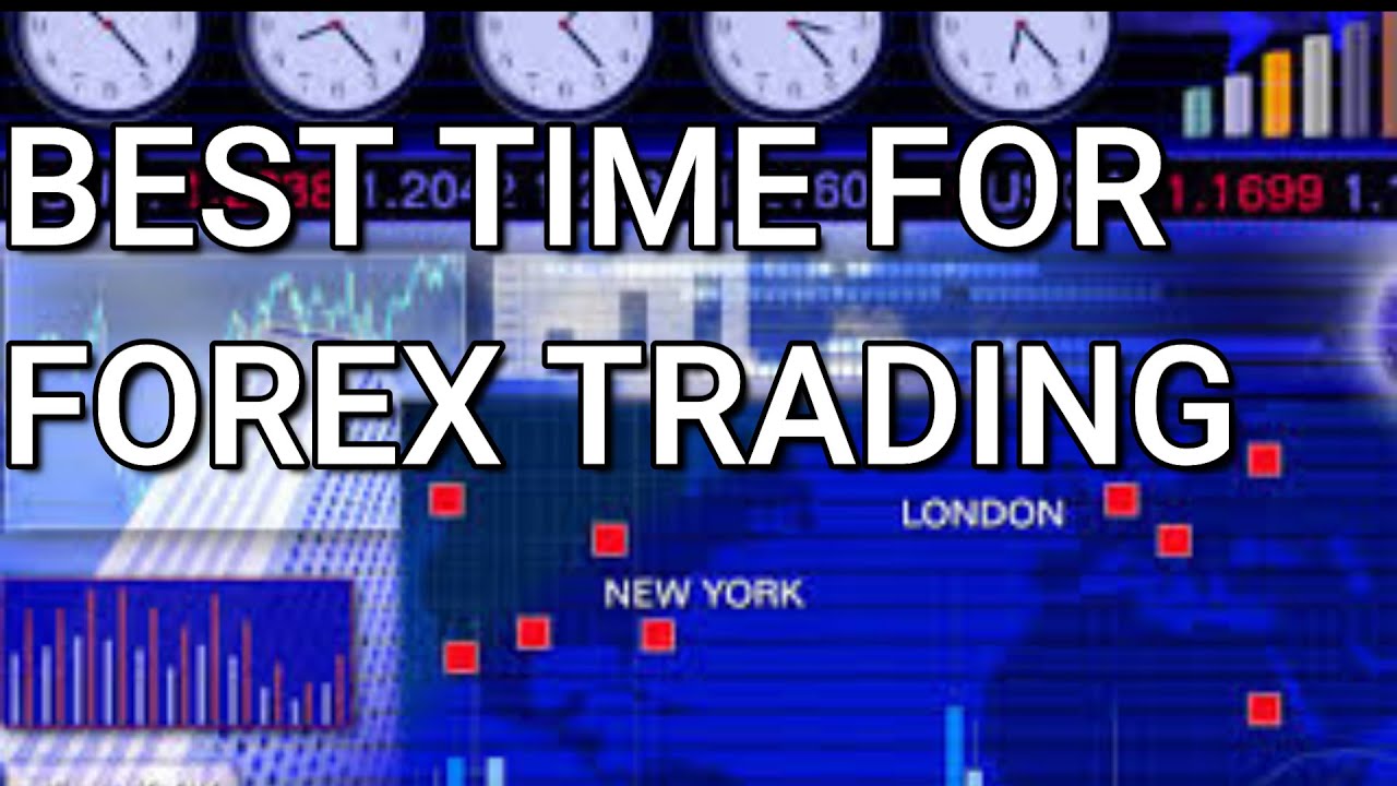 WHEN IS THE BEST TIME TO TRADE FOREX ? - YouTube