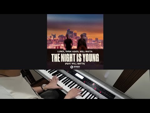 LUM!X, Tarik Asadi & Will Matta - The Night Is Young (Jarel Gomes Piano)