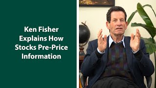 Ken Fisher Explains How Stocks Look 3 to 30 Months Out