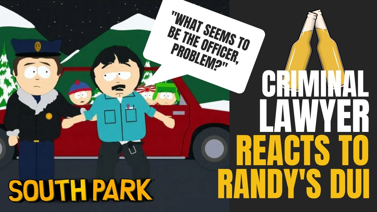 South Park's Randy Teaches What Not to do if Pulled Over for DUI