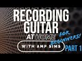 Recording Guitar (with amp sims) Part 1 - Before You Begin