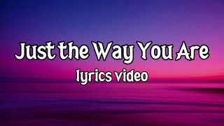 Just The Way You Are  S   Romantic Love Song