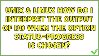 Unix & Linux: How do I interpret the output of dd when the option status=progress is chosen