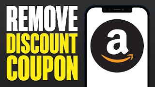 How To Remove Discount Coupon On Amazon (2025)