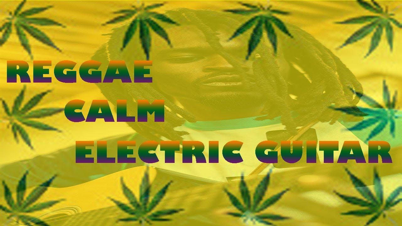 Reggae Calm Non Stop Electric Guitar YouTube