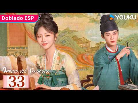 【Doblado ESP】Odisea del Brocado EP33 | Tan Songyun y Zheng Yecheng | YOUKU