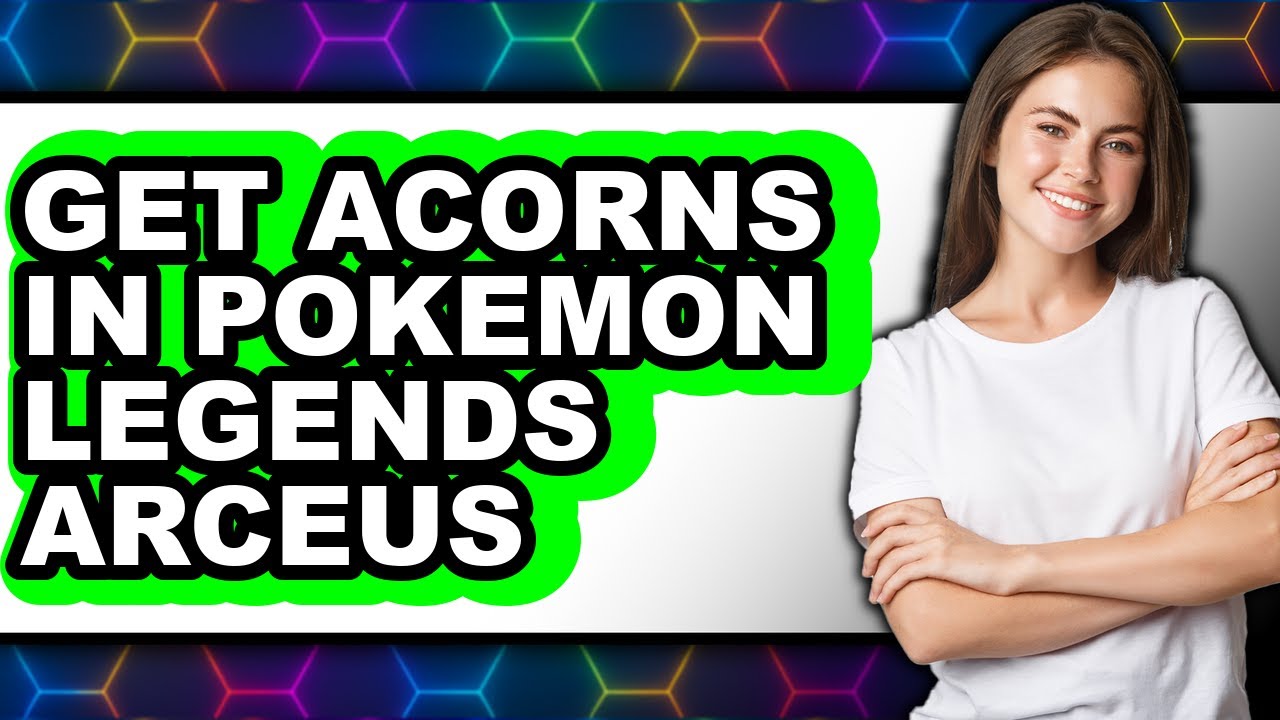 How to Get Acorns in Pokémon Legends Arceus (Full Guide)