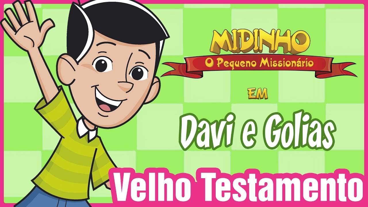 Davi e Golias   Midinho o Pequeno Missionrio