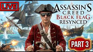 Assassin's Creed Black Flag Resynced Part 3