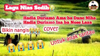 Lagu Nias Hadia Duriamo Ama Ba Dano Niha Cover Lagu Nias Sedih