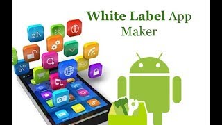 White Label App Maker