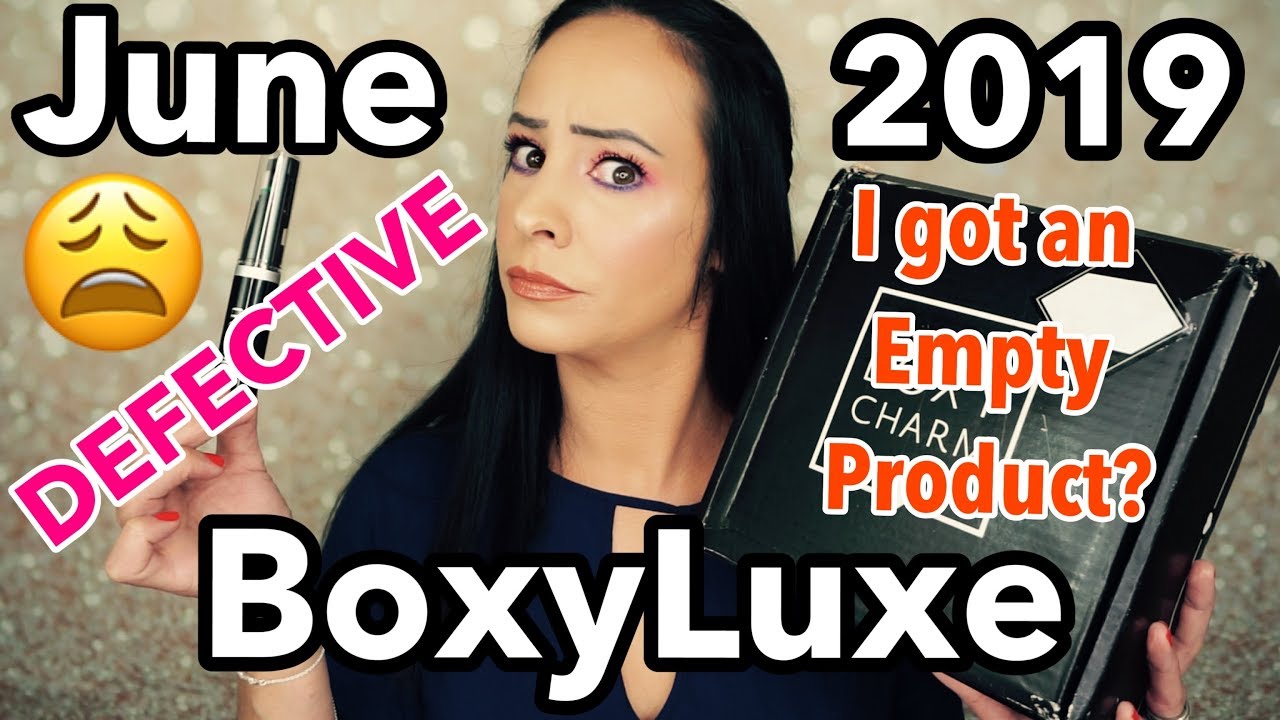 Defective product? Am I crazy? Boxyluxe/June 2019