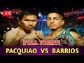 MANNY PACQUIAO VS MARIO BARRIOS FULL FIGHT HIGHLIGHTS WELTERWEIGHT TITLE JULY 19 2025 LIVE MANNY PACQUIAO VS MARIO BARRIOS FULL FIGHT HIGHLIGHTS WELTERWEIGHT TITLE JULY 19 2025 LIVE