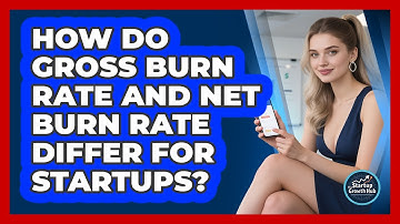How Do Gross Burn Rate And Net Burn Rate Differ For Startups? - The Startup Growth Hub