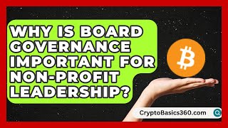 Why Is Board Governance Important for Non-Profit Leadership | The Nonprofit Digest