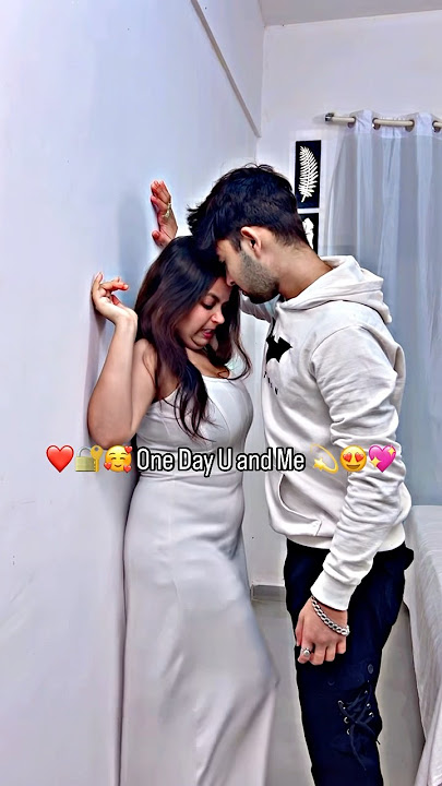🌹❤️🥰 One Day U and Me 🔐😍😁#trending #shortvideo #love