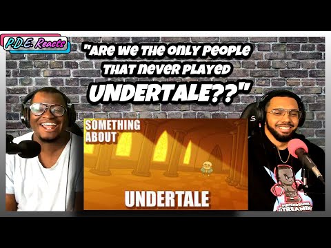 PDE Reacts | Something About Undertale – Alternate Pacifist Route (REACTION)