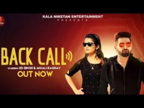 BACK CALL बैक कॉल | Latest Haryanvi song 2019 | Anjali Raghav & KD Singh | Bantu Singal | OP Rai