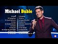 Michael Buble Greatest Hits Full Album - The Best Of Michael Buble 2021