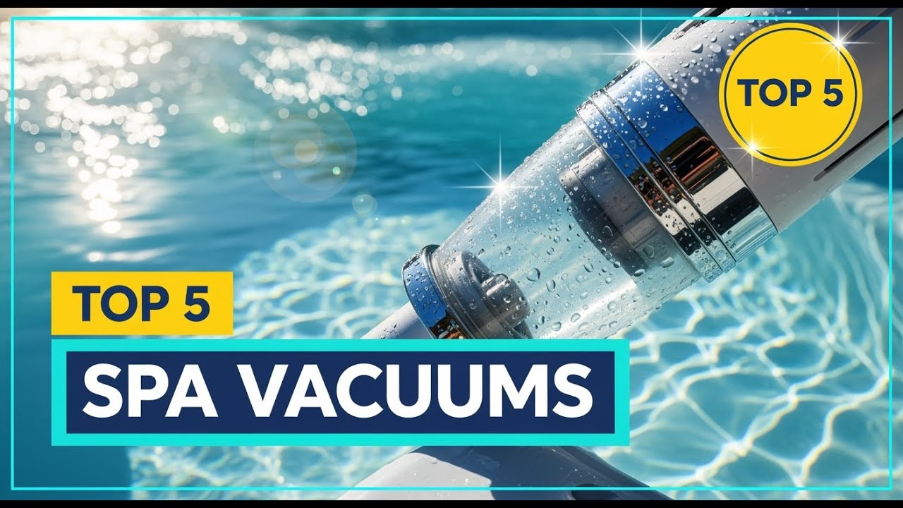 TOP 5 Best Spa Vacuum Cleaners 2026 | Keep Your Hot Tub Sparkling Clean with Ease