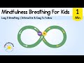 1 Minute Lazy 8 Breathing For Kids | Rainbow Breathing Mindfulness For Kids - Calm Video For Kids