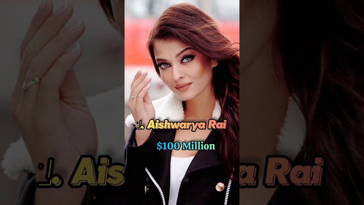 Top 10 Richest Bollywood Actresses 