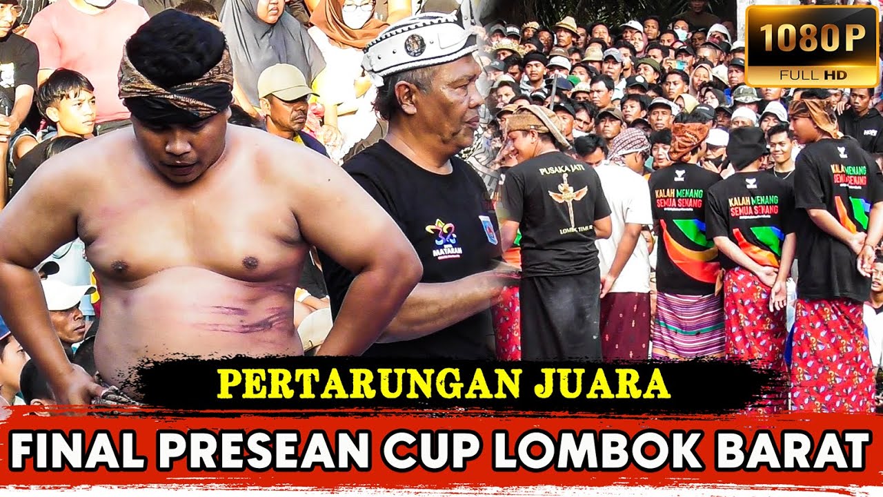 [ FULL ] PERTARUNGAN FINAL PRESEAN CUP LOMBOK BARAT | MATARAM VS LOTIM, DEMUNG WIRE VS SATRIA LAUT