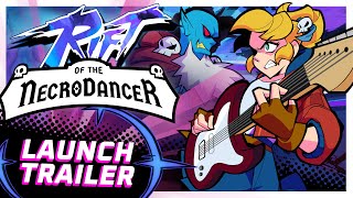 Rift Of The Necrodancer  Launch Trailer