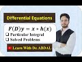 F(D)y=x*h(x) | Particular Integral | General Solution=C.F+P.I |By Dr. ABDAL