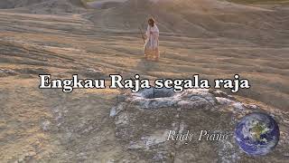 Engkau Raja Segala Raja  Maria Shandi lirik 