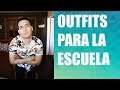 Outfits PARA LA ESCUELA PARA HOMBRE  | Que me pongo para la escuela | 2019