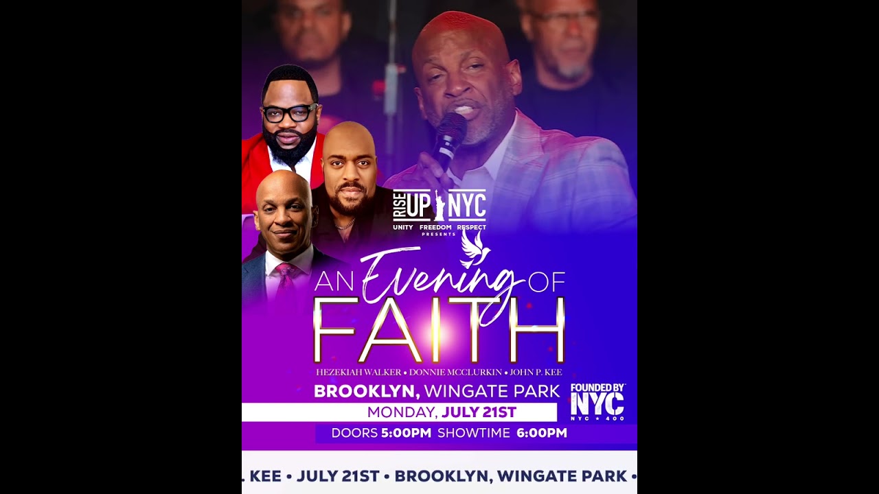 An Evening of Faith at Rise Up NYC – July 21st | Hezekiah Walker, Donnie McClurkin & John P. Kee