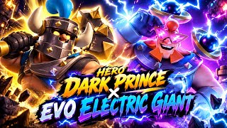 HERO DARK PRINCE + EVO ELECTRIC GIANT = INSANE DECK! ⚡🔥 (Clash Royale) Guide