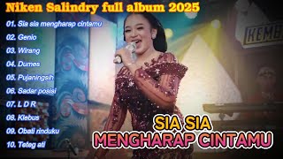 LAGU TRENDING TERBARU NIKEN SALINDRY 2025 - SIA SIA MENGHARAP CINTAMU, L D R, OBATI RINDUKU