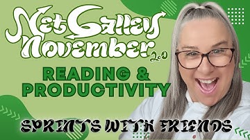 NetGalley November 2.0 || Reading & Productivity Sprints
