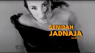 Senidah - Jadnaja (tekst/lyrics)