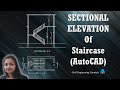 How to draw Sectional Elevation Of Staircase in AutoCAD How to draw Sectional Elevation Of Staircase in AutoCAD