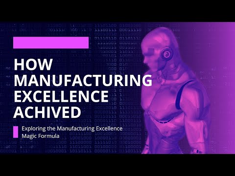 How to Achieve Manufacturing Excellence: Magic Formula
