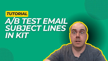 How To A/B Test Email Subject Lines In Kit (Previously ConvertKit)