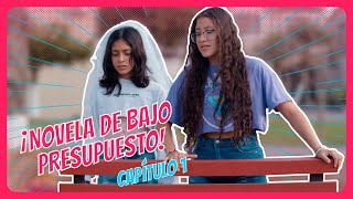 Novela de bajo presupuesto capítulo 1