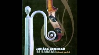 Video thumbnail of "Juhász Zenekar - Kalotaszegi hajnali és legényes"