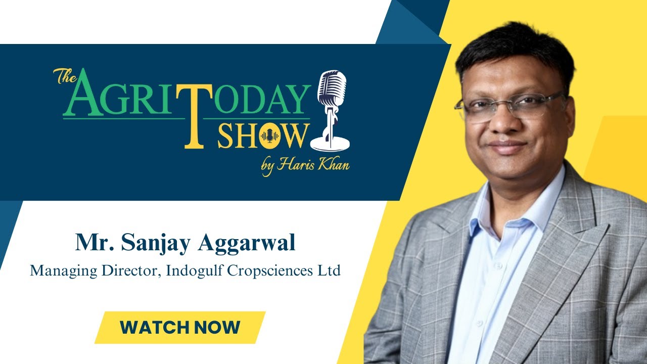 From Vision to Reality | Sanjay Aggarwal on Transforming Indian Agriculture Globally