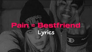 Pain Bestfriend - Xtentacion Lyrics