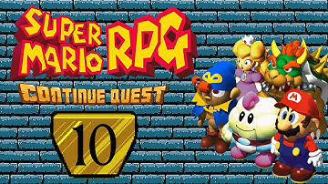 Super Mario RPG (SNES) - Part 10 - ContinueQuest