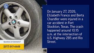 Elizabeth Franco, Berta Chandler Injured in Car Accident on U.S. 285 in Fort Stockton, TX